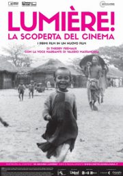 LUMIERE! LA SCOPERTA DEL CINEMA (LUMIERE